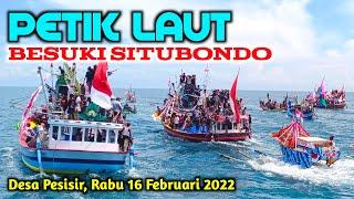 PETIK LAUT _ BESUKI SITUBONDO 2022 _ Lancar & SUKSES