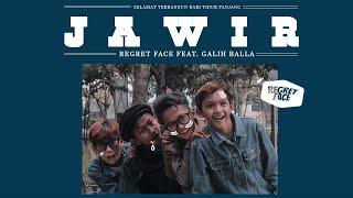 REGRET FACE - Jawir feat Galih Balla (Official Music Video)