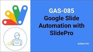 GAS-085 Automate Google Slides Creation via SlidePro Library