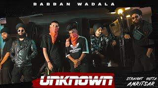 Unknown @BabbanWadala  (Official Video) | Babban Wadala | New Punjabi Song  | Latest Punjabi Songs