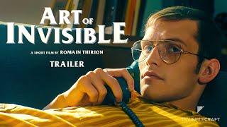 ART OF INVISIBLE - Short Film 2020 - Trailer