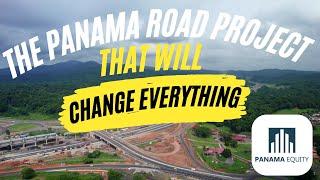 The Panama Road Project That Will Change Everything