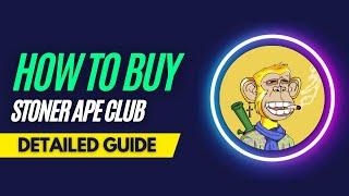 How and Where To Buy Stoner Ape Club NFTs - Detailed Guide