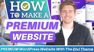 How To Make A PREMIUM Small Business Website | WordPress & Divi Theme