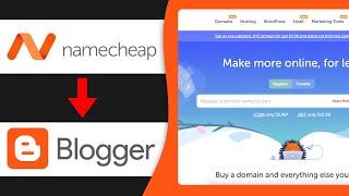 How To Connect Namecheap Domain To Blogger - EASY Tutorial