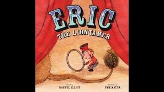 Eric The Liontamer by Rachel Elliot read by Mr T