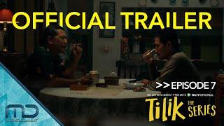 Tilik the Series - Official Trailer Episode 7