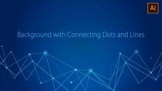 Create Abstract Geometric Background With Connecting Dots And Lines -  Adobe Illustrator Tutorial