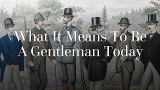 What It Means To Be A Gentleman Today