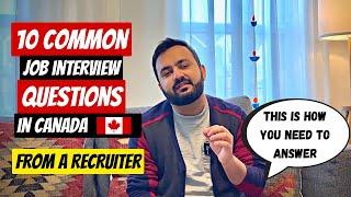 RECRUITER EXPLAINS |  Top 10 Job Interview Questions in Canada and How to Answer them?