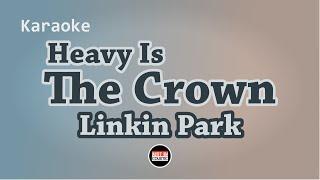 Linkin Park - Heavy Is The Crown (Karaoke with Lyrics)