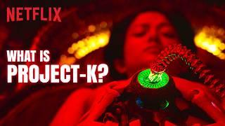 Project-K is Supreme Yaskin’s EVIL Master Plan | Kalki 2898 AD | Netflix India