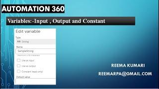 A360,Automation Anywhere,Variables -Input, Output & Constant