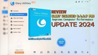 Glary Utilities 6.4.0.7 PRO 2024 Review: PC Performance Improvement Software 2024 Full features