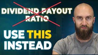 STOP Using the Dividend Payout Ratio In Your Dividend Stock Analysis!