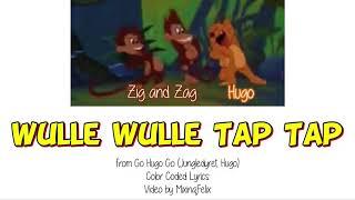 Go Hugo Go (Jungledyret Hugo)- Wulle Wulle Tap Tap (Wulle Wulle Wap Wap) Color Coded Lyrics