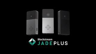 Introducing the New Blockstream Jade Plus: An Open-Source Bitcoin Hardware Wallet