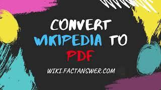 convert wikipedia page to pdf (create custom pdf with only needed sections and theme)