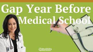 Gap Year Before Medical School | MedEdits