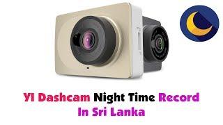 YI Car Dash Cam Sri Lanka Night