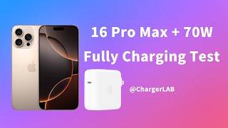 Fully Charging Test of iPhone 16 Pro Max with Apple 70W Charger