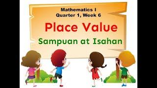 PLACE VALUE - Sampuan at Isahan (Mathematics Grade 1 Quarter 1 Week 6) / Teacher Mom