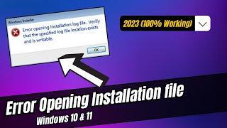 Error Opening Installation Log File in Windows 11/10 (2023 NEW FIXES)