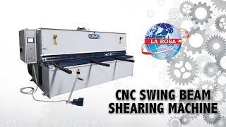 CNC SWING BEAM SHEAR - LAROSA Machinery