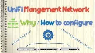 Ubiquiti UniFi Management Network VLAN - Why & How to Configure (in-band/out-of-band)