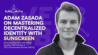 Mastering ZkProof: Adam Zasada on Sunscreen's (0xKYC) Unrivaled Onchain Attestations