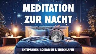 Meditation zur Nacht  - Entspannen, loslassen und einschlafen