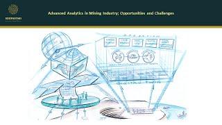 Global Mining Guidelines Group,  Advanced Analytics in Mining Industry; Opportunities and Challenges