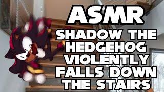 (ASMR) Shadow the Hedgehog violently falls down a flight of stairs