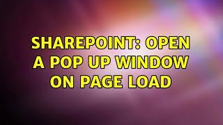 Sharepoint: Open a pop up window on page load