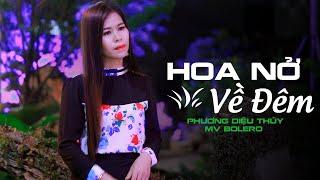 Hoa Nở Về Đêm | MV Ca Nhạc Trữ Tình Hay Nhất | Phương Diệu Thủy | Băng Nhi