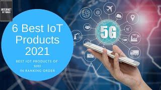 Top 6 IoT Projects of 2021 | IoT Projects at their best