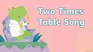 Twinkl Two Times Table Song