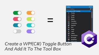 Toggle Button and Adding Controls To Visual Studio Toolbox