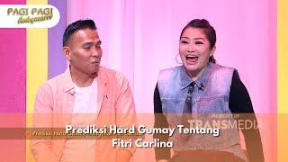 Prediksi Hard Gumay Tentang Fitri Carlina - PAGI PAGI AMBYAR(23/9/24) P4