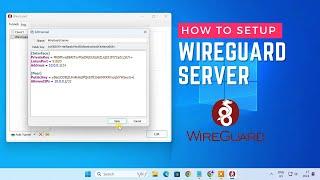 Install and Configure WireGuard VPN Server on Windows PC