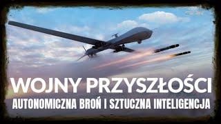 WOJNY PRZYSZŁOŚCI: AUTONOMICZNA BROŃ I SZTUCZNA INTELIGENCJA -  FILM DOKUMENTALNY / LEKTOR PL