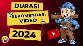Update Youtube Terbaru - durasi video ideal agar direkomendasikan Youtube 2024