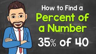 How to Find a Percent of a Number | Math with Mr. J