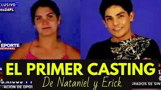 El Primer Casting de Nataniel y Erick