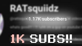 1k SUBS!!