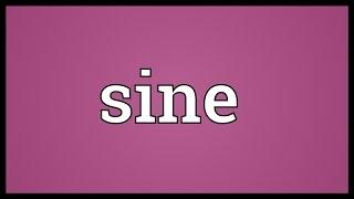 Sine Meaning