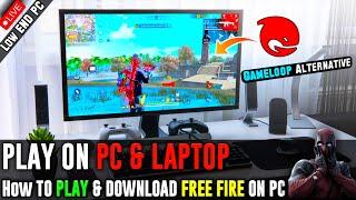 How To Download & Play FREE FIRE on PC and Laptop (Gameloop Alternative)