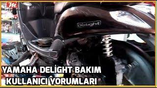 YAMAHA DELİGHT BAKIM VE KULLANICI YORUMU