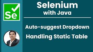 Session 32 - Selenium with Java | Handling Auto-suggest Dropdown & Static Web Table| 2024 New series