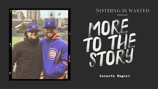 Nothing is Wasted Book: More to the Story with Kenneth Wagner